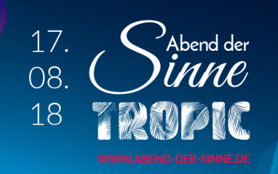 Abend der Sinne – TROPIC – „Schlendern, Genießen, Erleben“ in Lebach